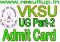 VKSU Part 2 Admit Card 2024